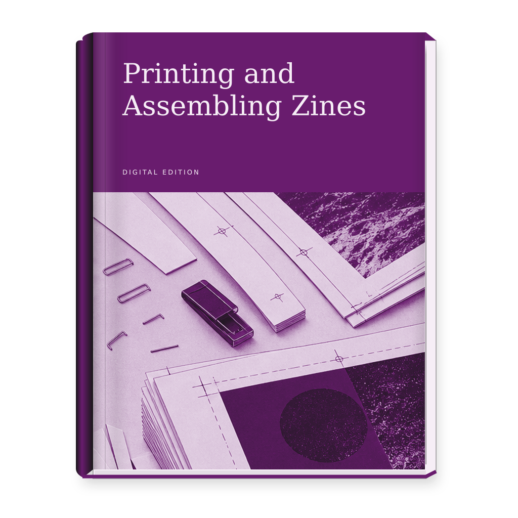 Printing and Assembling Zines